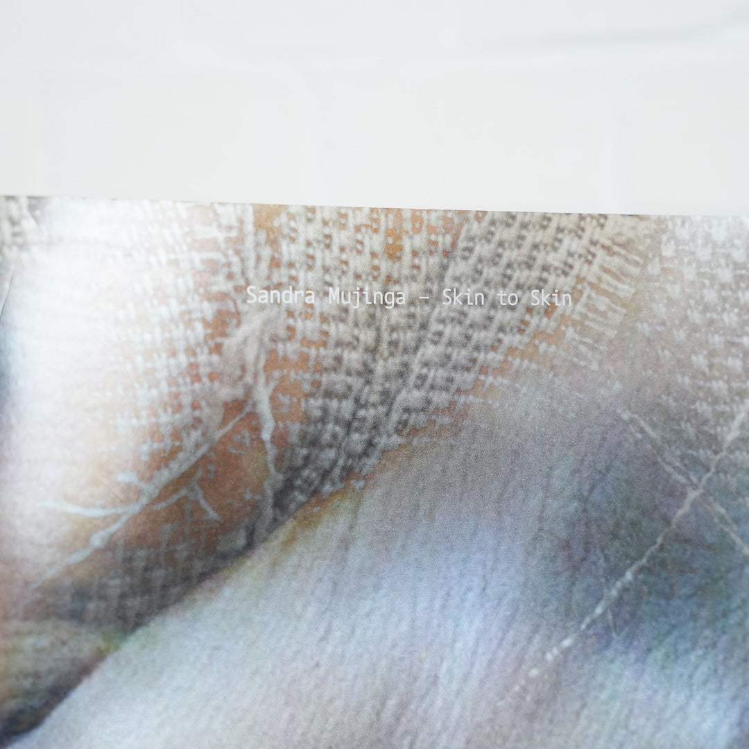 SANDRA MUJINGA: SKIN TO SKIN